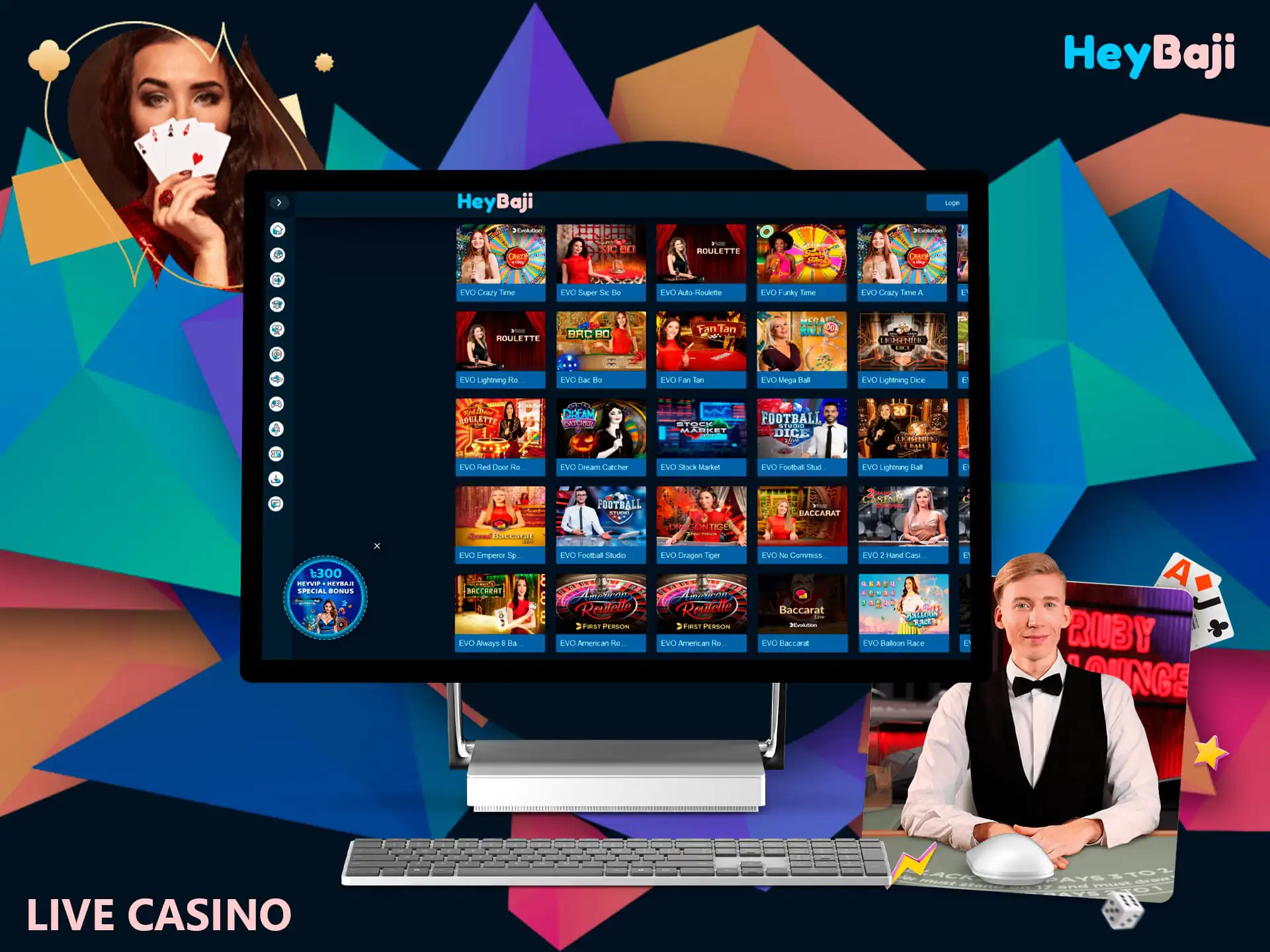 When you start playing at HeyBaji Live Casino you will feel like you are in a real casino where you can play against a live dealer